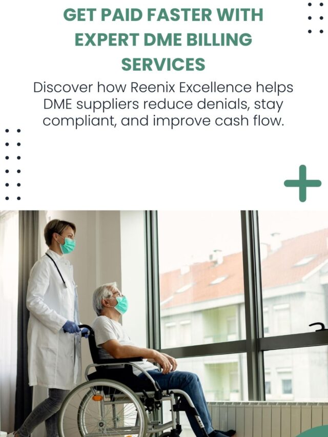 How DME Billing Services Help You Get Paid Faster and Stay Compliant with Medicare and Insurance Regulations?
