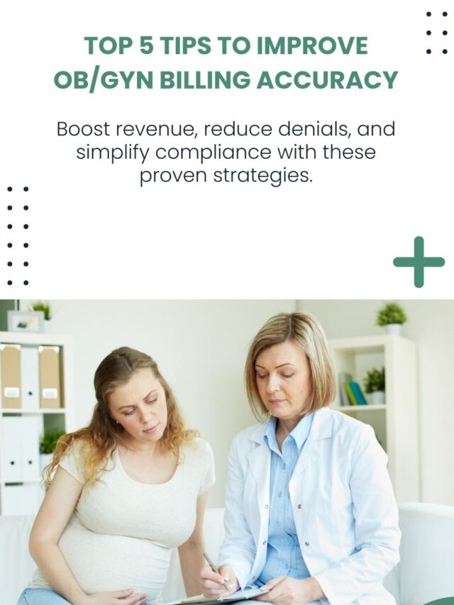 Top 5 Tips to Improve OB/GYN Billing Accuracy