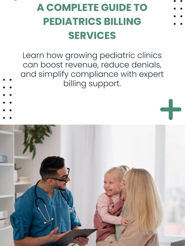 A Complete Guide to Pediatrics Billing Services