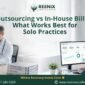 Medical Billing Outsourcing vs In House for Solo Practices 85x85